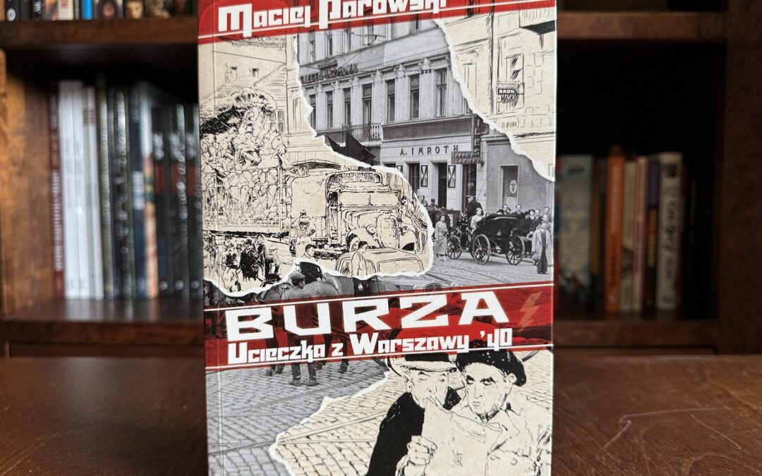 Polaków raj utracony – recenzja książki “Burza – Ucieczka z Warszawy ’40”