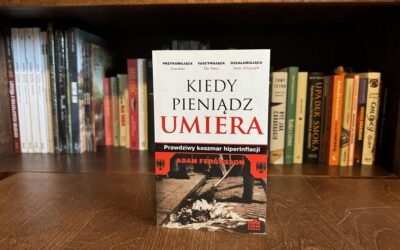 Przestroga sprzed wieku – recenzja książki “Kiedy pieniądz umiera”