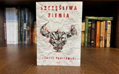 Wszystko ma swoją cenę – recenzja książki “Szczęśliwa ziemia”